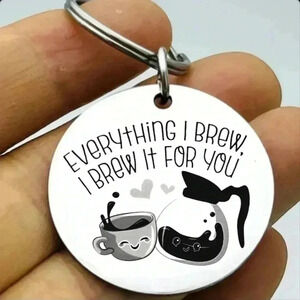 Everything I brew I brew for you Hot Cute Keychain